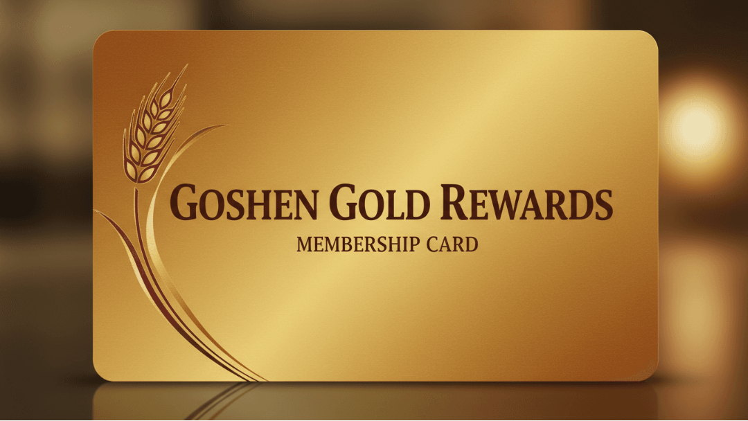Goshen Friends Membership Includes 135 Monthly Goshen Rewards